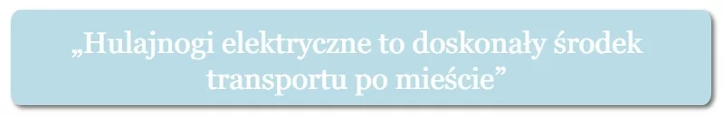 Hulajnogi elektryczne jako idealny transport po mieście