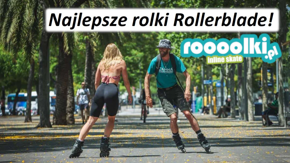 Najlepsze rolki Rollerblade
