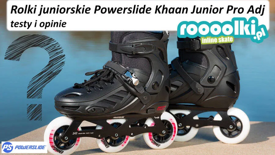 Rolki juniorskie Powerslide Khaan Junior Pro Adj – testy i opinie