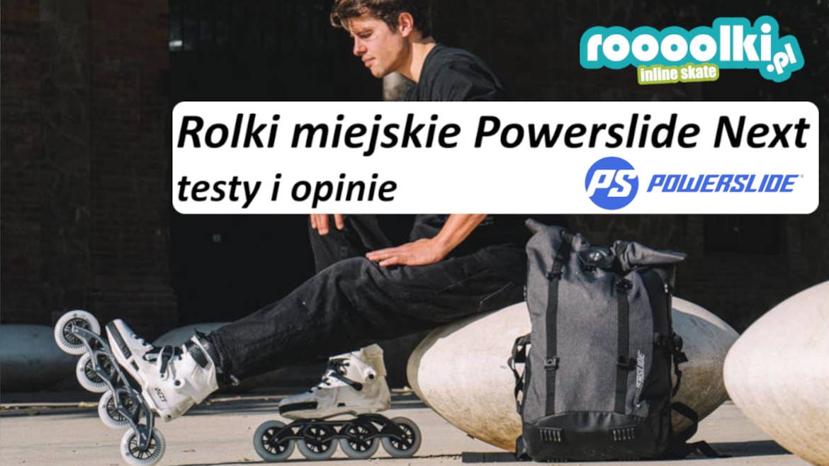 Rolki miejskie Powerslide Next testy i opinie