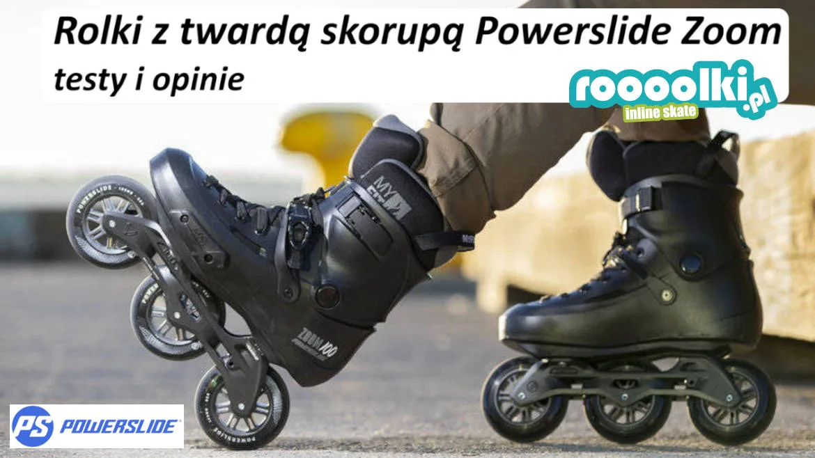 Rolki z twardą skorupą Powerslide Zoom testy i opinie